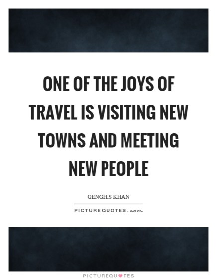 one-of-the-joys-of-travel-is-visiting-new-towns-and-meeting-new-people-quote-1.jpg
